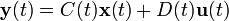\mathbf{y}(t) = C(t) \mathbf{x}(t) + D(t) \mathbf{u}(t)
