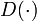 D(\cdot)