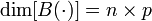 \operatorname{dim}[B(\cdot)] = n \times p